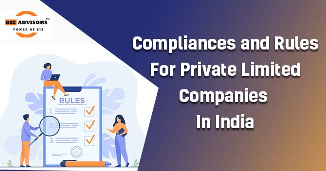 Compliances And Rules For Private Limited Companies In India
