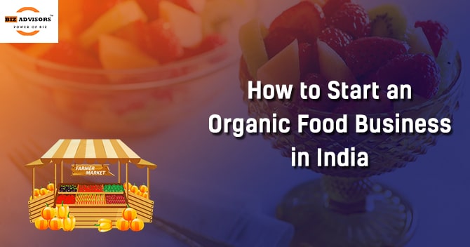How to start an Organic Food Business in India