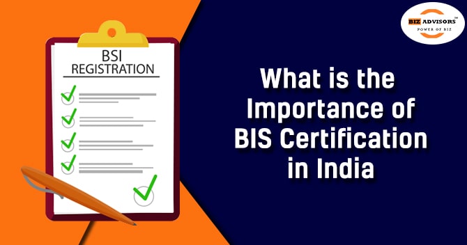What is the importance of BIS Certification in India
