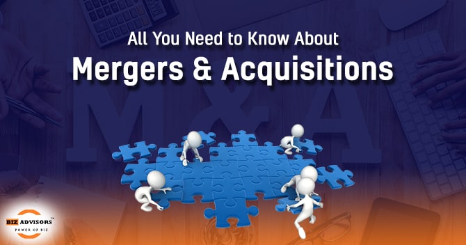 All You Need to Know About Mergers and Acquisitions