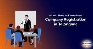 All You Need to Know about Company Registration in Telangana