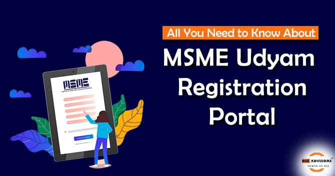 All You Need to Know about MSME Udyam Registration Portal