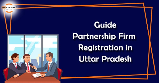 Guide on Partnership Firm Registration in Uttar Pradesh