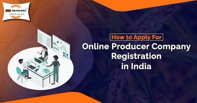 How to Apply for Online Producer Company Registration in India