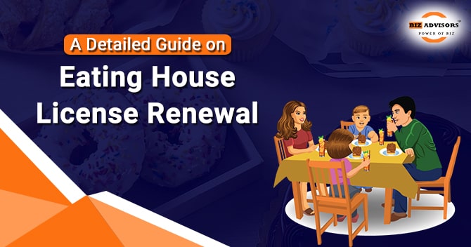A Detailed Guide on Eating House License Renewal