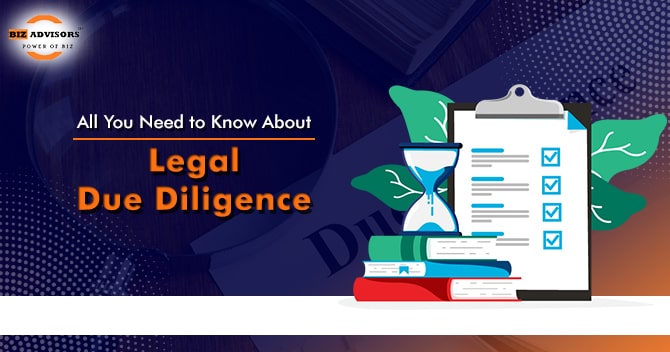 All You Need to Know About Legal Due Diligence
