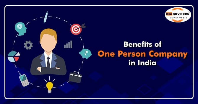 Benefits of One Person Company in India