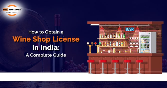 How to Obtain a Wine Shop License in India