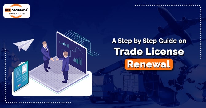A Step by Step Guide on Trade License Renewal