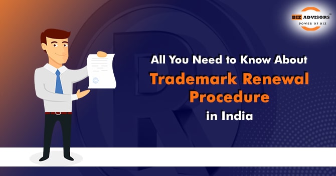 All You Need to Know About Trademark Renewal Procedure in India