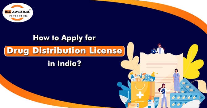 How to Apply for Drug Distribution License in India