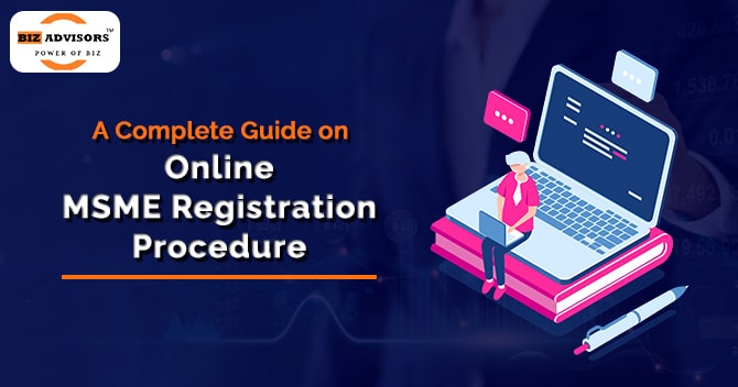 A Complete Guide on Online MSME Registration Procedure