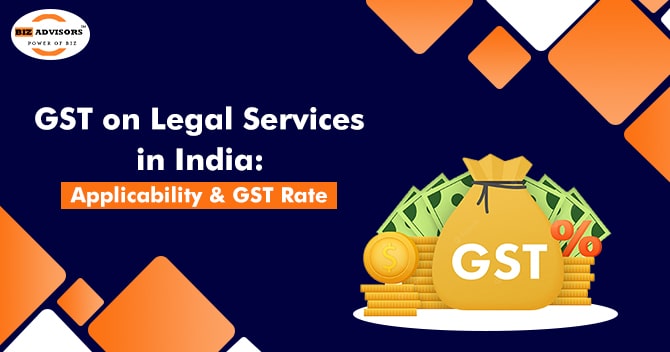 GST on Legal Services in India: Applicability & GST Rate
