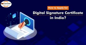 How to Apply for Digital Signature Certificate in India