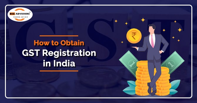 How to Obtain GST Registration in India