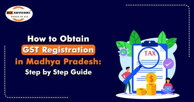 How to Obtain GST Registration in Madhya Pradesh