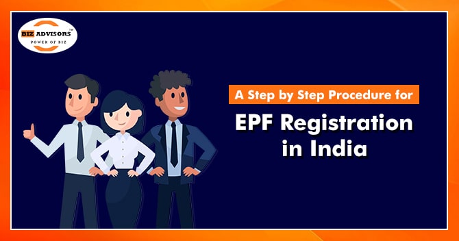 A Step by Step Procedure for EPF Registration in India