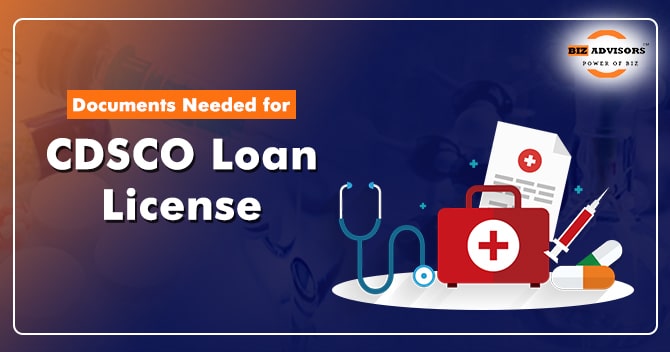 Documents needed for CDSCO Loan License