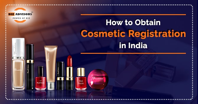 How to Obtain Cosmetic Registration in India