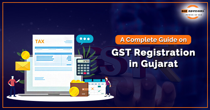 A Complete Guide on GST Registration in Gujarat