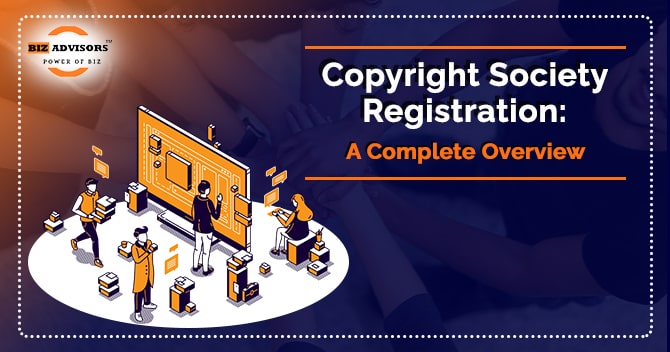 Copyright Society Registration: A Complete Overview