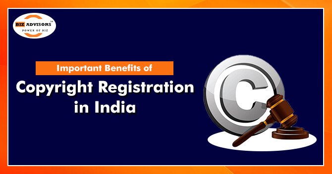 Important Benefits of Copyright Registration in India