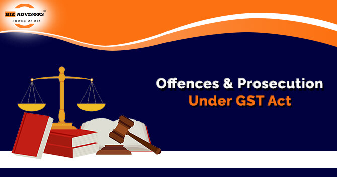 Offenses and Prosecution Under GST Act