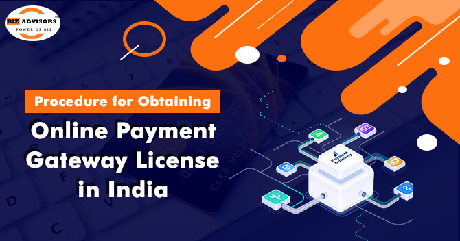 Procedure for Obtaining Online Payment Gateway License in India