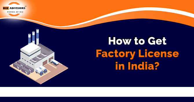 How to Get Factory License in India