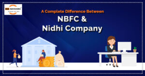 A Complete Difference between NBFC and Nidhi Company
