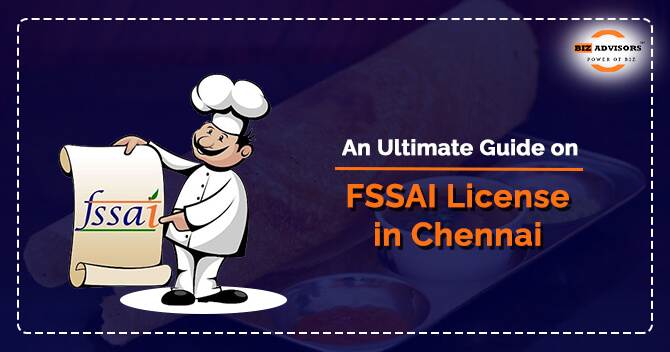 An Ultimate Guide on FSSAI License in Chennai
