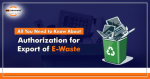 Authorization for Export of E-waste