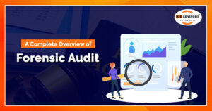 A Complete Overview of Forensic Audit