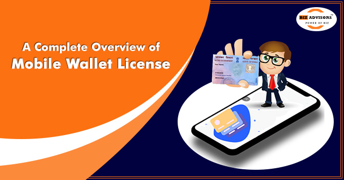 A Complete Overview of Mobile Wallet License