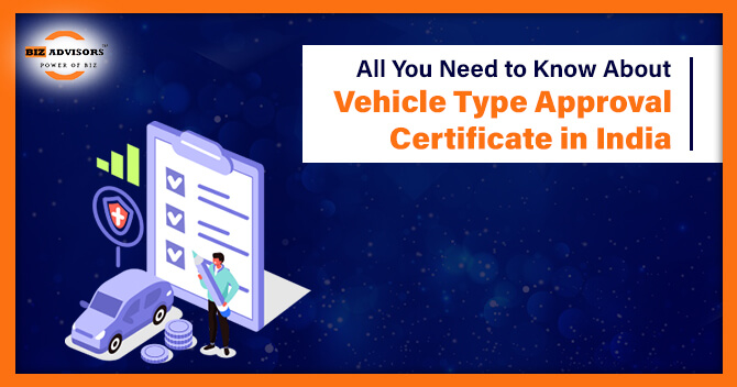 Vehicle Type Approval Certificates in India